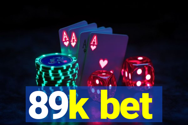 89k bet